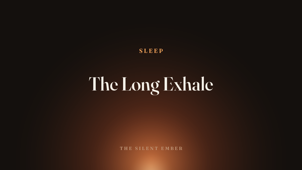 The Long Exhale — The Silent Ember